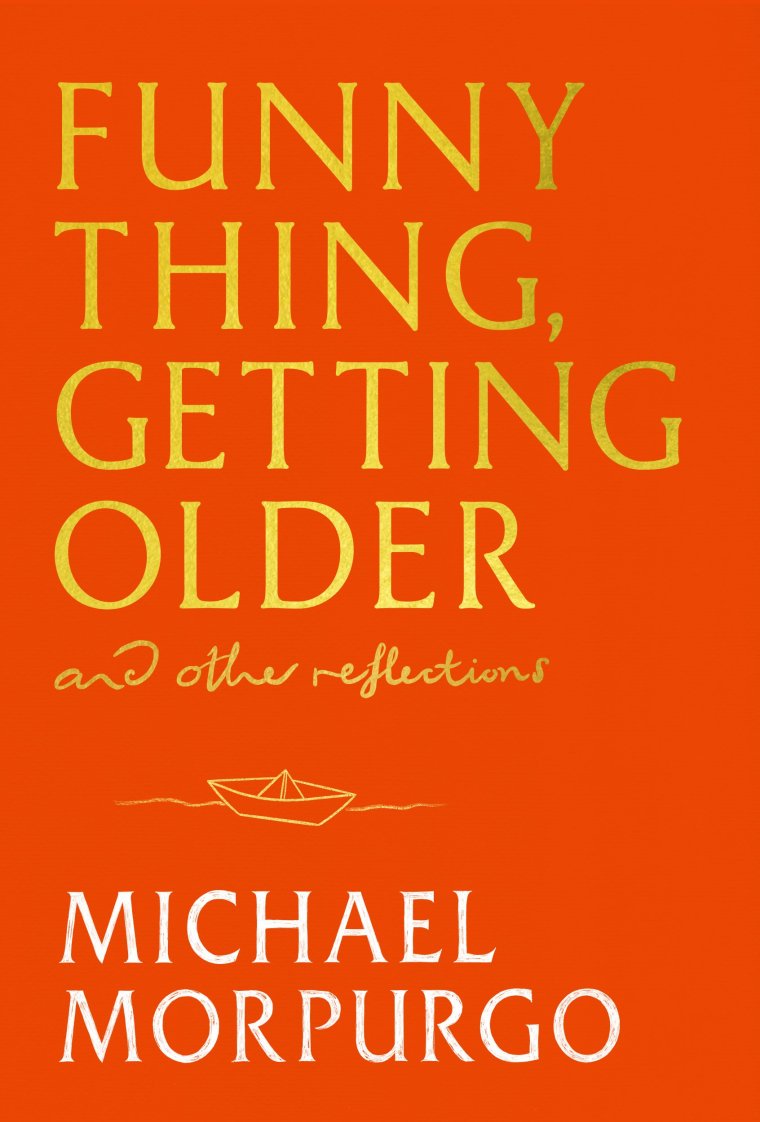 Funny thing getting older book cover author michael morpurgo