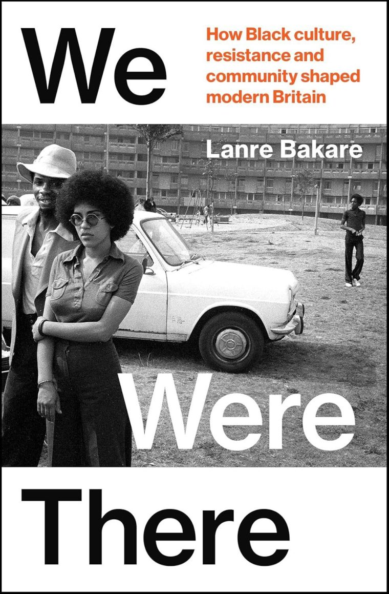 Book cover We Were There by Lanre Bakare Bodley Head, ?22